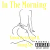 About In the Morning (feat. YoungZay) Song