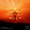 About Into The Wild (feat. Michael Lane) Song