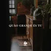 About Quão Grande És Tu Song