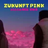 Zukunft Pink - ALLIANCE REMIX (feat. Focalistic, Kwam.E, ALBI X, Willy Will, Awa Khiwe, BENSH, Inéz)