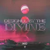 About Designed By The Divine Song