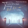 Xóa Tên Anh Trong Tâm Trí (Thành Ann Remix) Thành Ann Remix