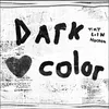 About Dark Color Song