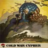 Cold War Cypher (feat. Jarrell, Mandatory, MicTheMan, Tinman & Vinc3ntius )