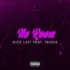 About No Room (feat. Trizzie) Song
