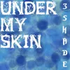 Under My Skin