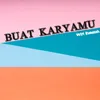 About Buat KaryaMu Song