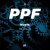 PPF – Norte (feat. Casluzito)