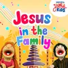 About Jesus In The Family Song