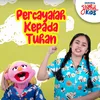 About Percayalah Kepada Tuhan Song