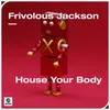 About House Your Body Song