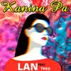 About Kanina Pa (feat. THEO) Song