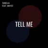 About Tell Me (feat. Mhyst) Song