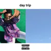 About Day Trip Song