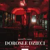 About Dorosłe Dzieci (feat. Nadia) Song