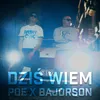 About Dziś wiem (feat. Bajorson) Song
