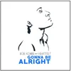 About Gonna Be Alright (feat. Heartfelt) Song