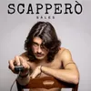 About Scapperò Song