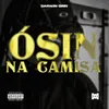 About Ósin na Camisa Song