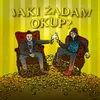 About JAKI ŻĄDAM OKUP? Song