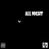 All Night (feat. Cozmic, L.Mac, Neftaly & Plane )