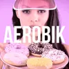 About Aerobik Song