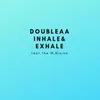 About Inhale & Exhale (feat. Blaine & The W) Song