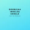 Inhale & Exhale (feat. Blaine & The W)