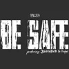 About Be Safe (feat. Justafied & Prophet) Song