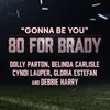 Gonna Be You (feat. Gloria Estefan and Debbie Harry)