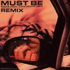 About Must Be (feat. Chris Brown) [Remix] Song