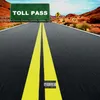Toll Pass (feat. MO SKULL & Stylaz)