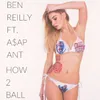 About How 2 Ball (feat. A$AP Ant) Song