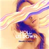 About Hold Us Down Song