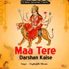 Maa Tere Darshan Kaise