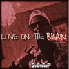 About Love on the Brain (Freestyle) Song