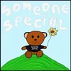 Someone Special