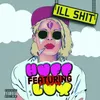 Ill Sh1t (feat. LuX)
