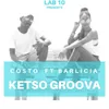 About Ketso Groova (feat. Barlicia) Song