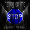 Stop Hating on Me (feat. King Draino)