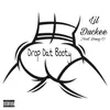 About Drop Dat Booty (feat. Young C) Song