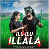 About Ilu Ilu Illala Song