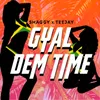 Gyal Dem Time (feat. Teejay)