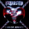 About Exhausted (feat. Kevin Gates) Song