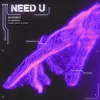 About Need U (feat. Madishu) [James Hiraeth Remix] James Hiraeth Remix Song