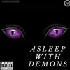 Asleep with Demons (feat. Cweetic)