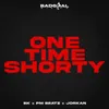 About ONE TIME SHORTY Song