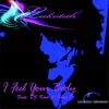 About I Feel Your Body (feat. DJ Kool A Shay) Song