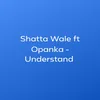 About Understand (feat. Opanka) Song
