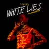 About White Lies (feat. Kwengface) Song